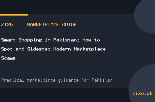 Smart Shopping in Pakistan: How to Spot and Sidestep Modern Marketplace Scams