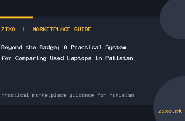 Beyond the Badge: A Practical System for Comparing Used Laptops in Pakistan